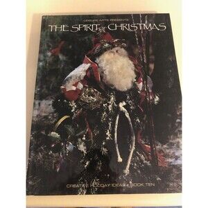 Leisure Arts Presents The Spirit Of Christmas Creative Holiday Ideas Book Ten